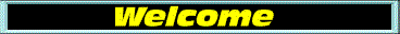 welcome14.gif: 368 x 32  5.95kB